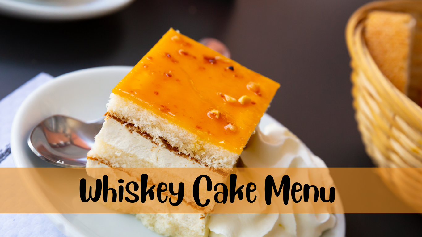 Whiskey Cake Menu